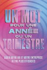 Un mot pour une année ou un trimestre af Sherry Lee