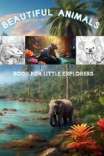 Beautiful Animals Book for Little Explorers af Alia Natasha DC