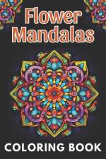 Flower Mandalas Coloring Book af Lillian Hills