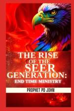 The Rise of the Seer Generation af Prophet Pd John