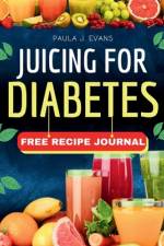 Juicing for Diabetes af Paula J Evans