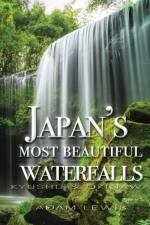 Japan's most beautiful waterfalls af Adam Lewis