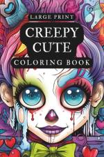 Large Print Creepy Cute Coloring Book af Kapitonas Magelanas