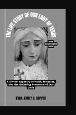 The Life Story of Our Lady of Tears af Evan Emily C Hopper