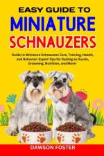 Easy Guide to Miniature Schnauzers af Dawson Foster