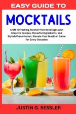 Easy Guide to Mocktails af Justin G Ressler