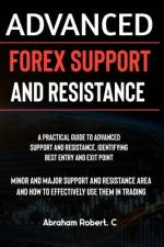 Advanced Forex Support And Resistance af Abraham Robert C