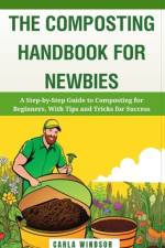 The Composting Handbook for Newbies af Carla Windsor