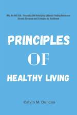 Principles Of Healthy Living af Calvin M Duncan
