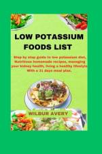 Low Potassium Food List af Wilbur Avery