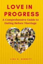 love in progress af Lisa B Bennett
