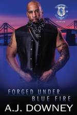 Forged Under Blue Fire af A J Downey