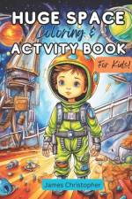 Huge Space Coloring & Activity Book for Kids af James Christopher
