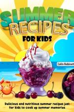 Summer Recipes for Kids af Colin Robinett