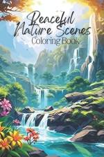 Peaceful Nature Scenes Coloring Book af Angelface Press