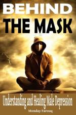 Behind the Mask af Monday Farouq