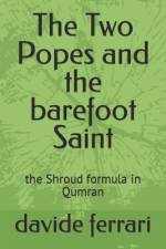 The Two Popes and the barefoot Saint af Davide Ferrari