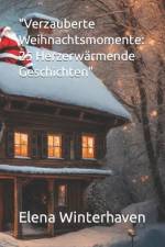 Verzauberte Weihnachtsmomente af Elena Winterhaven