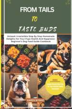 From Tails to Taste Buds af Karen Wynne