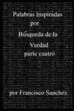 Palabras Inspiradas por Búsqueda de la Verdad af Francisco Sanchez