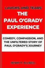 Laughs and Tears the Paul O'Grady Experience af Henry P Allwell