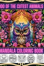 100 of the Cutest Animals Mandala Coloring Book af Danica Barber
