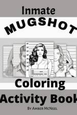 Inmate Mugshot Coloring Activity Book af Amber McNeel