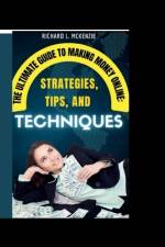 The Ultimate Guide to Making Money Online af Richard L McKenzie