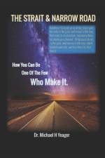 The Strait & Narrow Road af Michael H Yeager