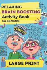 Relaxing Brain Boosting Activity Book for Seniors af Rainbow Palette