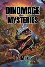 Dinomage Mysteries af B Max