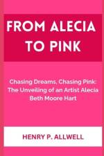 From Alecia to Pink af Henry P Allwell