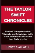 The Taylor Swift Chronicles af Henry P Allwell