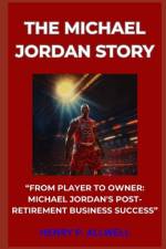 The Michael Jordan Story af Henry P Allwell