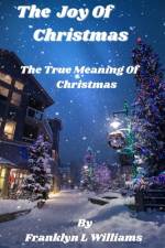 The joy of Christmas af Franklyn L Williams