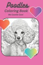 Poodles Coloring Book af Cootie Cool