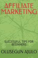 Affiliate Marketing af Olusegun Ajulo