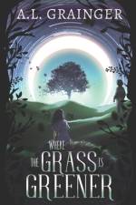 Where the Grass is Greener af A L Grainger