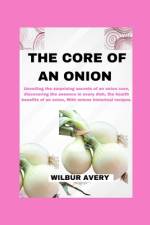 The Core of an Onion af Wilbur Avery