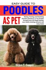 Easy Guide to Poodles as Pet af Debra T Cooper