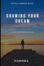 Growing Your Dream af Glenn Payne