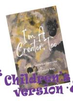 I'm A Creator, Too Children's Version af Robert Wade