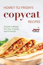 Homey TGI Fridays Copycat Recipes af Jasper Whitethorne