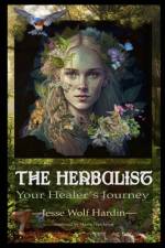 The Herbalist af Jesse Wolf Hardin