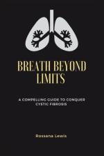 Breath Beyond Limits af Rossana Lewis