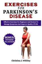 Exercises For Parkinson's Disease af Christina J Whitley
