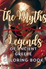 The Myths and Legends of Ancient Greece Coloring Book
