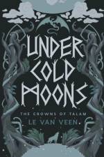 Under Cold Moons af L E van Veen