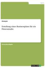 Erstellung eines Businessplans für ein Fitnessstudio af Anonym