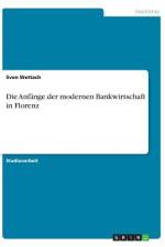 Die Anfänge der modernen Bankwirtschaft in Florenz af Sven Wettach